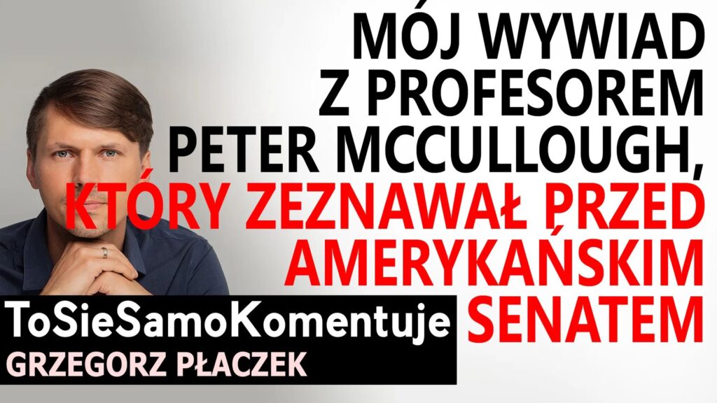 Mój MOCNY wywiad z doktorem medycyny Profesorem Peter Mccullough, USA